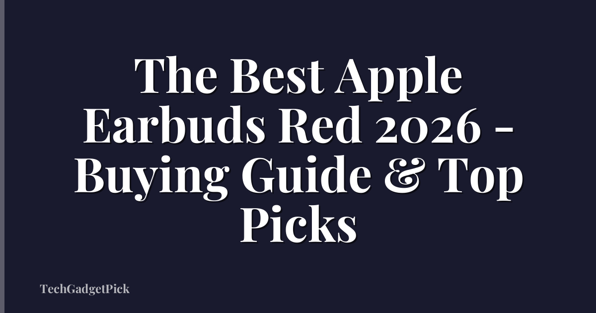 The Best Apple Earbuds Red 2026 - Buying Guide & Top Picks