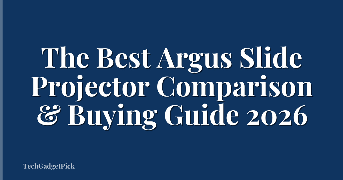 The Best Argus Slide Projector Comparison & Buying Guide 2026