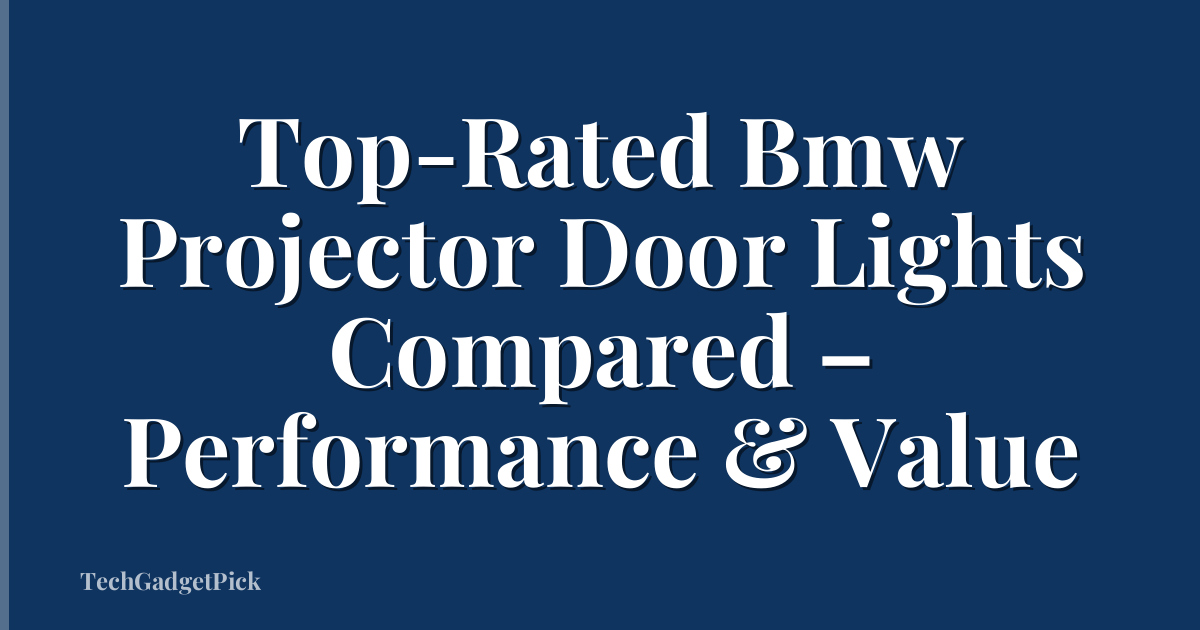 Top-Rated Bmw Projector Door Lights Compared – Performance & Value