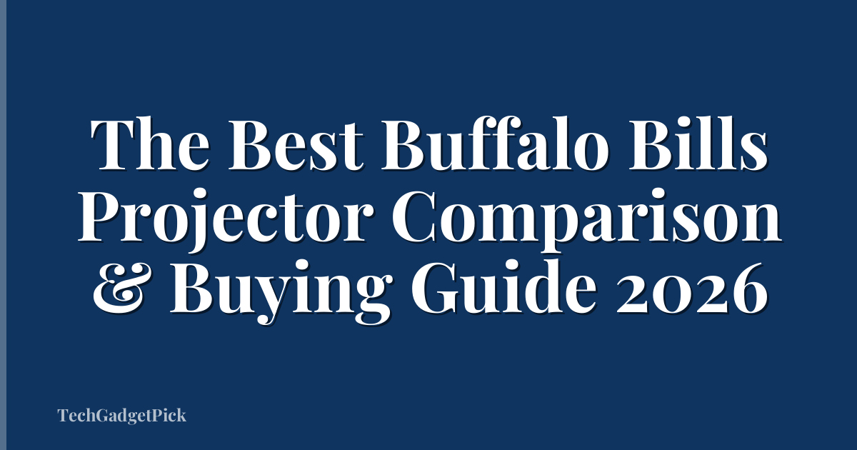 The Best Buffalo Bills Projector Comparison & Buying Guide 2026
