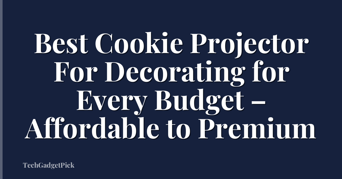 Best Cookie Projector For Decorating for Every Budget – Affordable to Premium