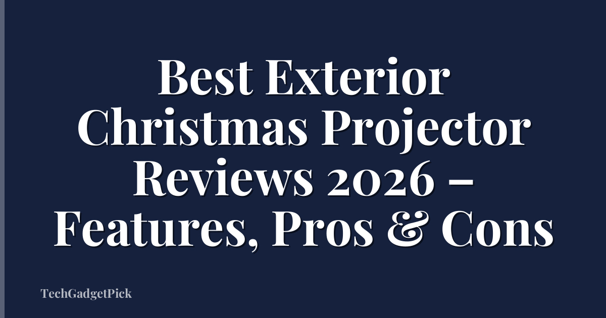 Best Exterior Christmas Projector Reviews 2026 – Features, Pros & Cons
