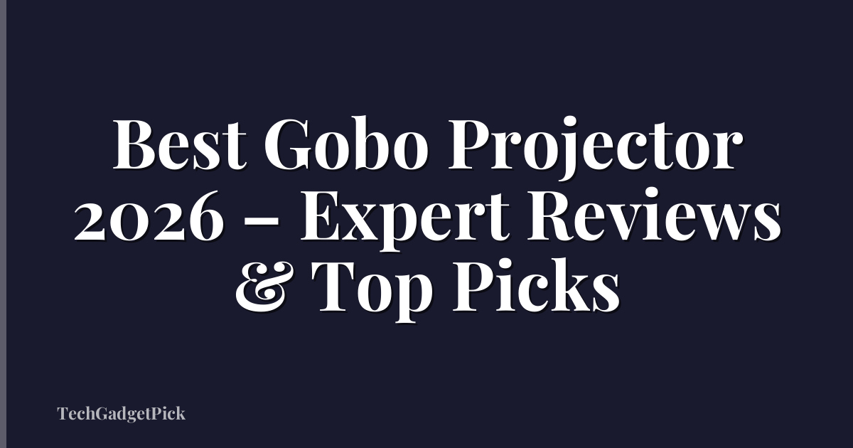 Best Gobo Projector 2026 – Expert Reviews & Top Picks