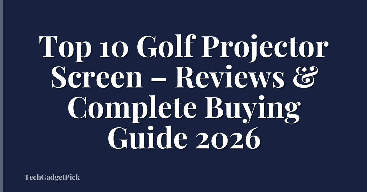 Top 10 Golf Projector Screen – Reviews & Complete Buying Guide 2026