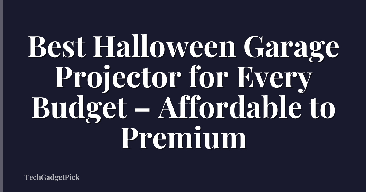 Best Halloween Garage Projector for Every Budget – Affordable to Premium