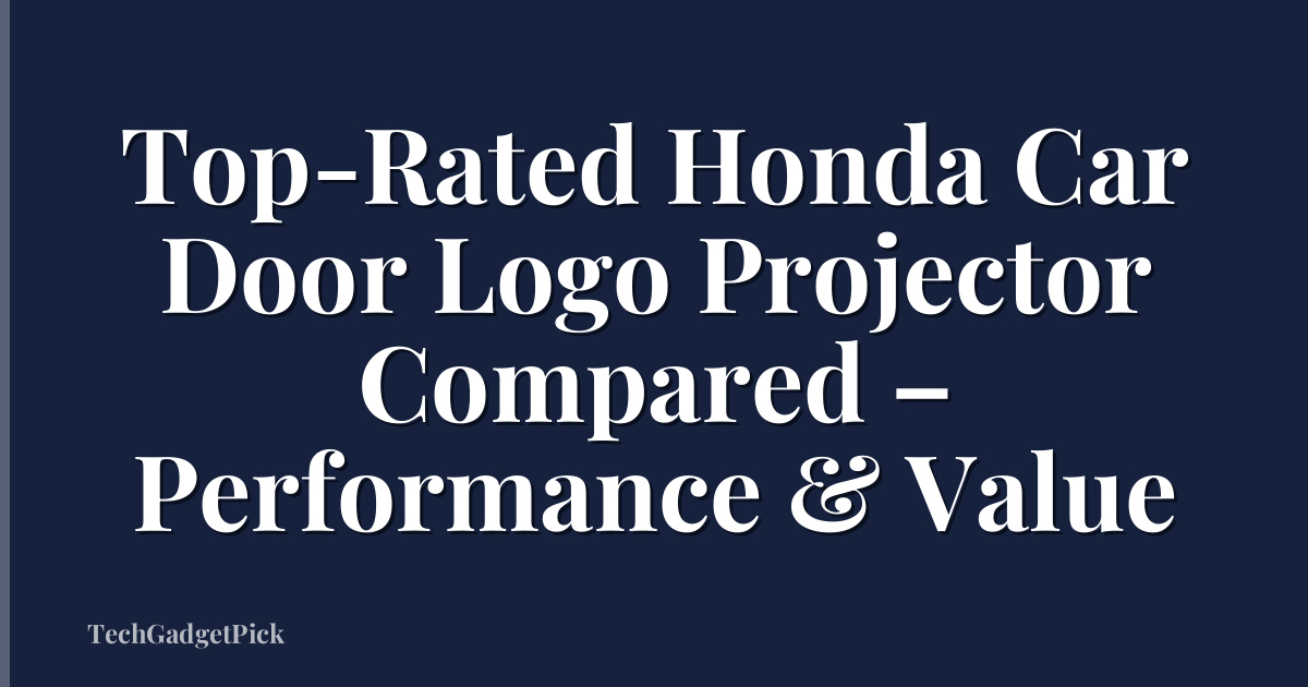 Top-Rated Honda Car Door Logo Projector Compared – Performance & Value