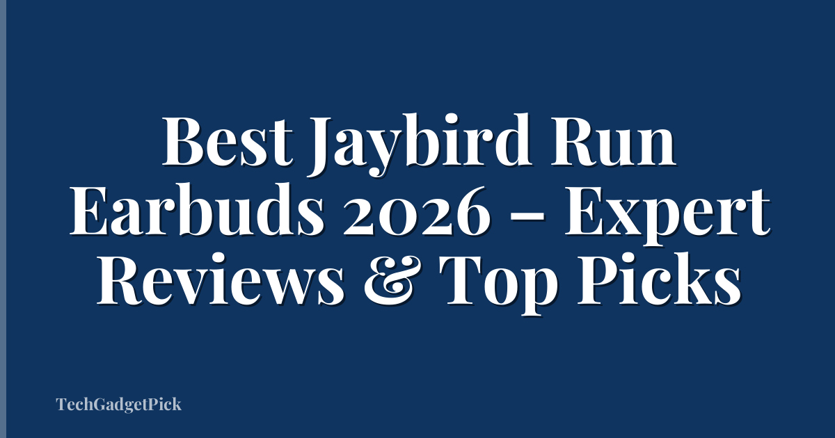 Best Jaybird Run Earbuds 2026 – Expert Reviews & Top Picks