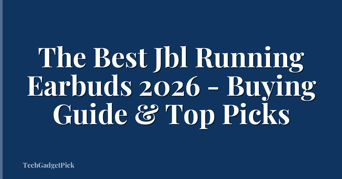 The Best Jbl Running Earbuds 2026 - Buying Guide & Top Picks