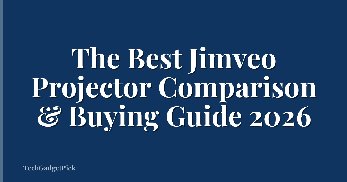 The Best Jimveo Projector Comparison & Buying Guide 2026