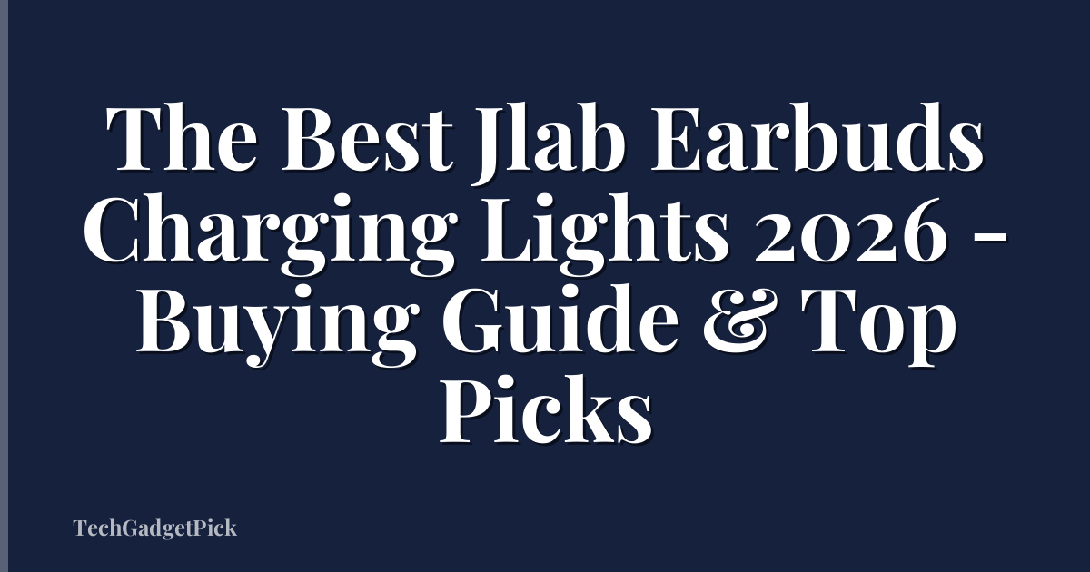 The Best Jlab Earbuds Charging Lights 2026 - Buying Guide & Top Picks