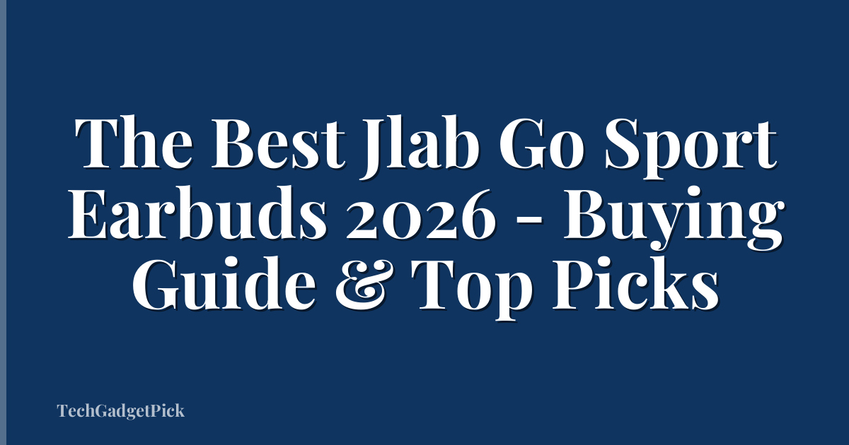 The Best Jlab Go Sport  Earbuds 2026 - Buying Guide & Top Picks
