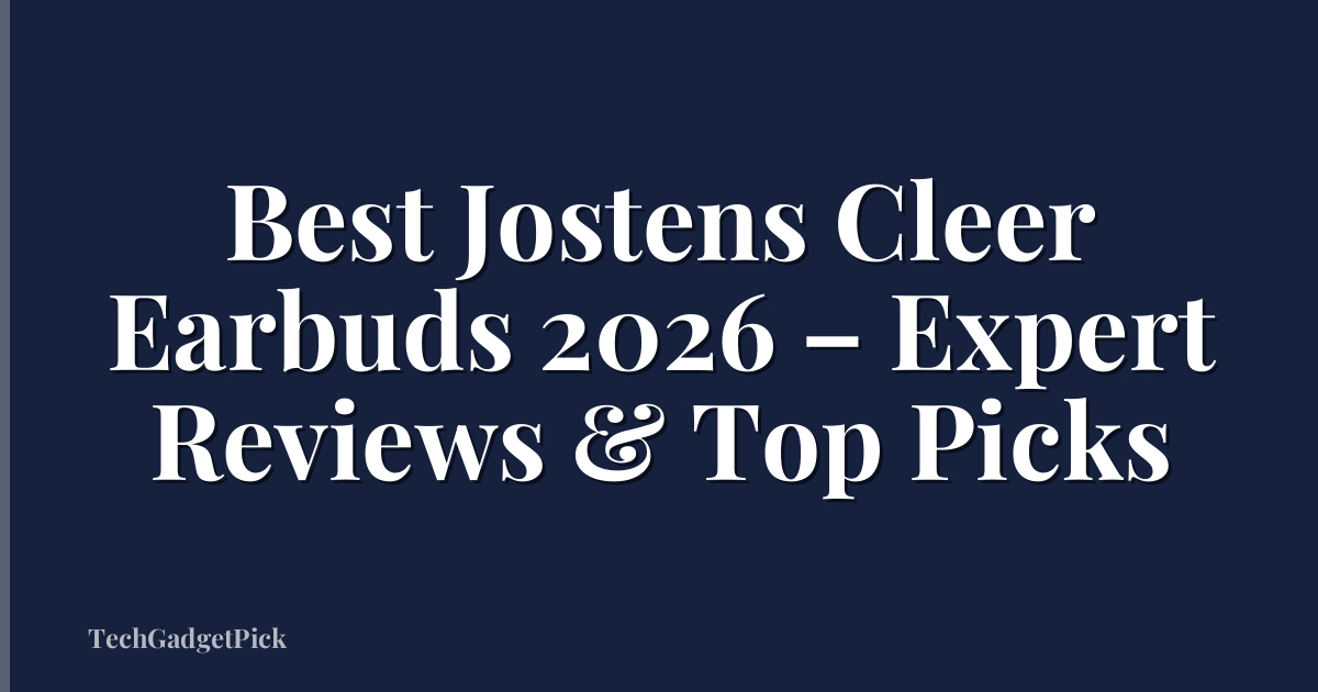 Best Jostens Cleer Earbuds 2026 – Expert Reviews & Top Picks