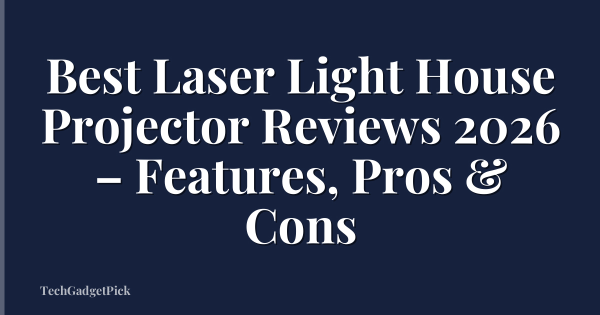 Best Laser Light House Projector Reviews 2026 – Features, Pros & Cons