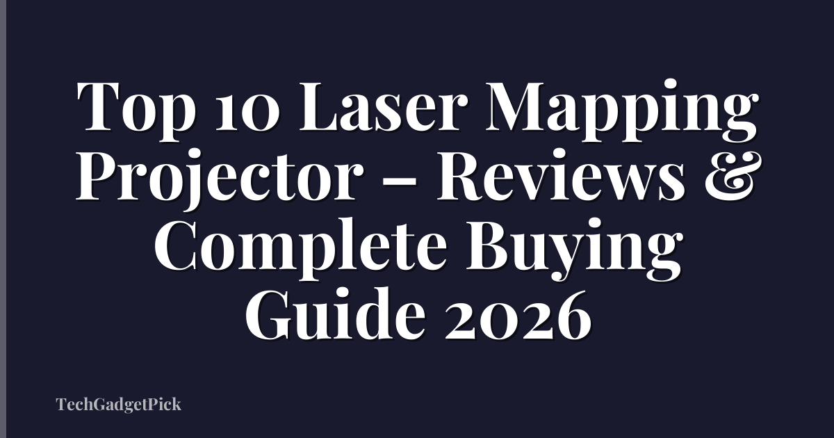 Top 10 Laser Mapping Projector – Reviews & Complete Buying Guide 2026