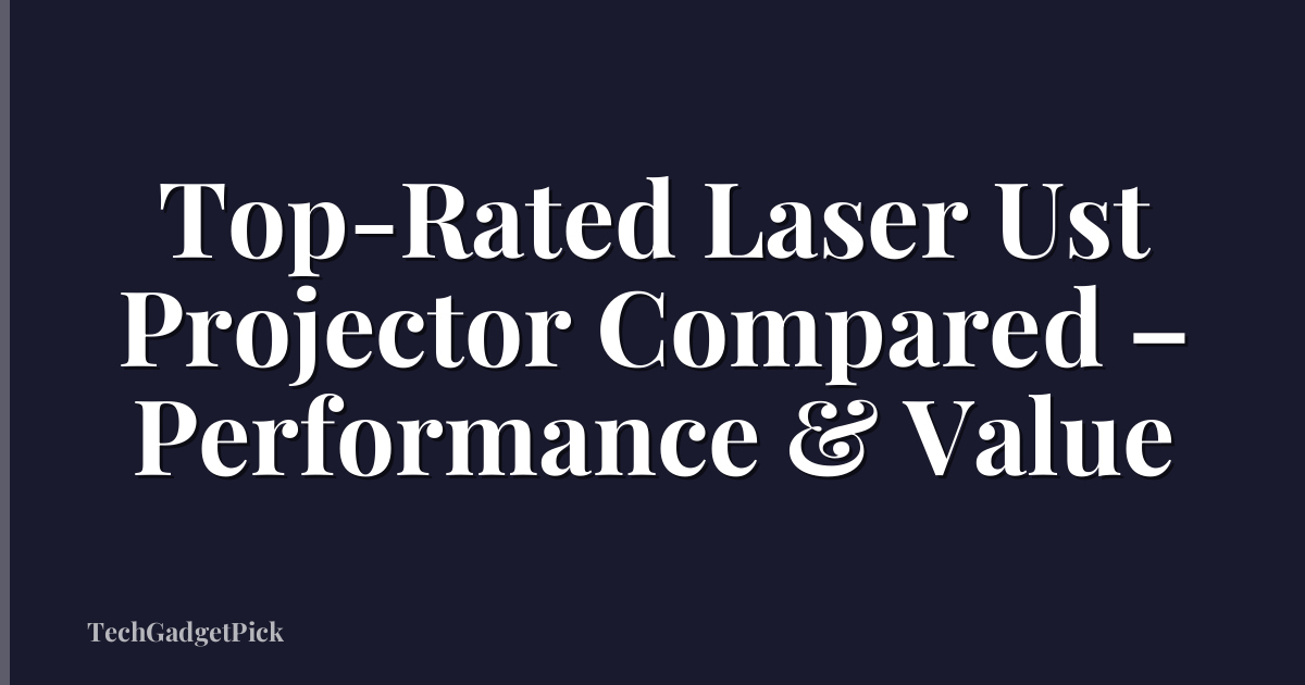 Top-Rated Laser Ust Projector Compared – Performance & Value