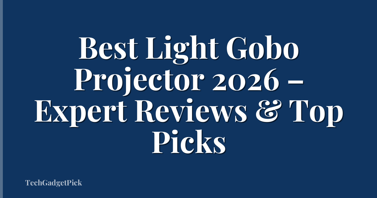 Best Light Gobo Projector 2026 – Expert Reviews & Top Picks