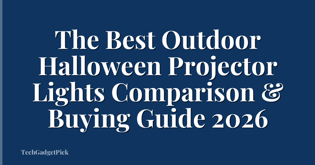 The Best Outdoor Halloween Projector Lights Comparison & Buying Guide 2026