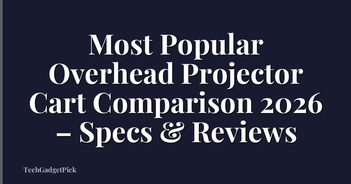 Most Popular Overhead Projector Cart Comparison 2026 – Specs & Reviews