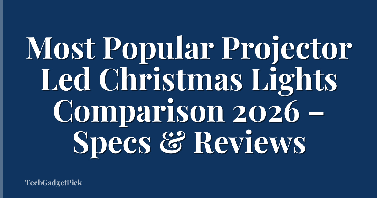 Most Popular Projector Led Christmas Lights Comparison 2026 – Specs & Reviews