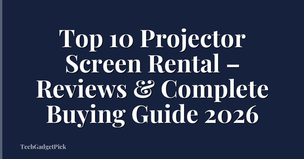 Top 10 Projector Screen Rental – Reviews & Complete Buying Guide 2026