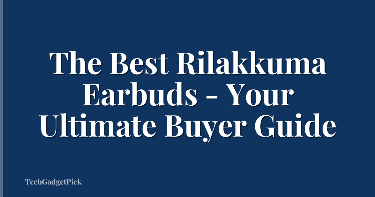The Best Rilakkuma Earbuds - Your Ultimate Buyer Guide