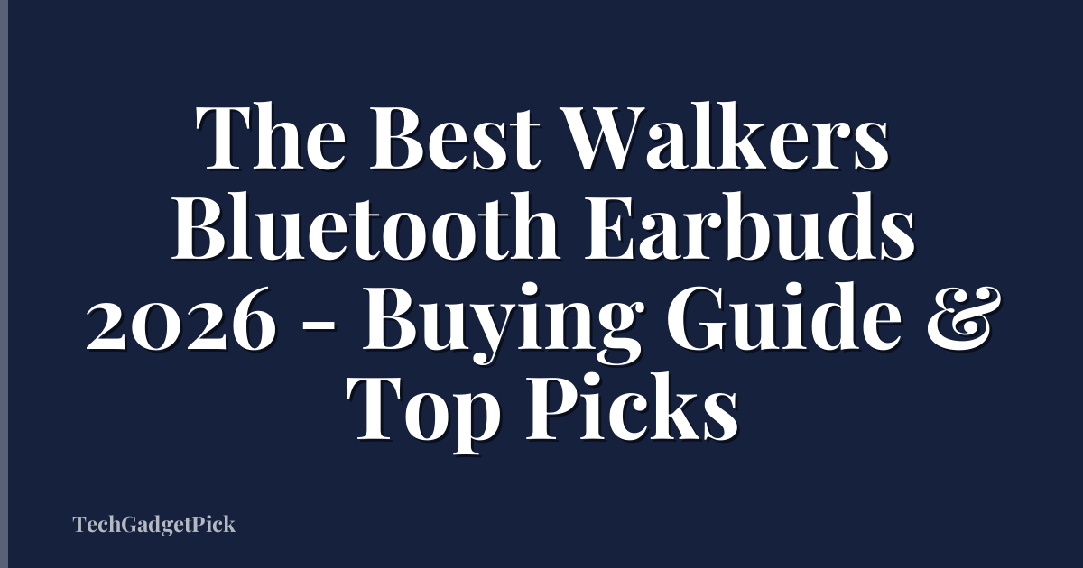 The Best Walkers Bluetooth Earbuds 2026 - Buying Guide & Top Picks