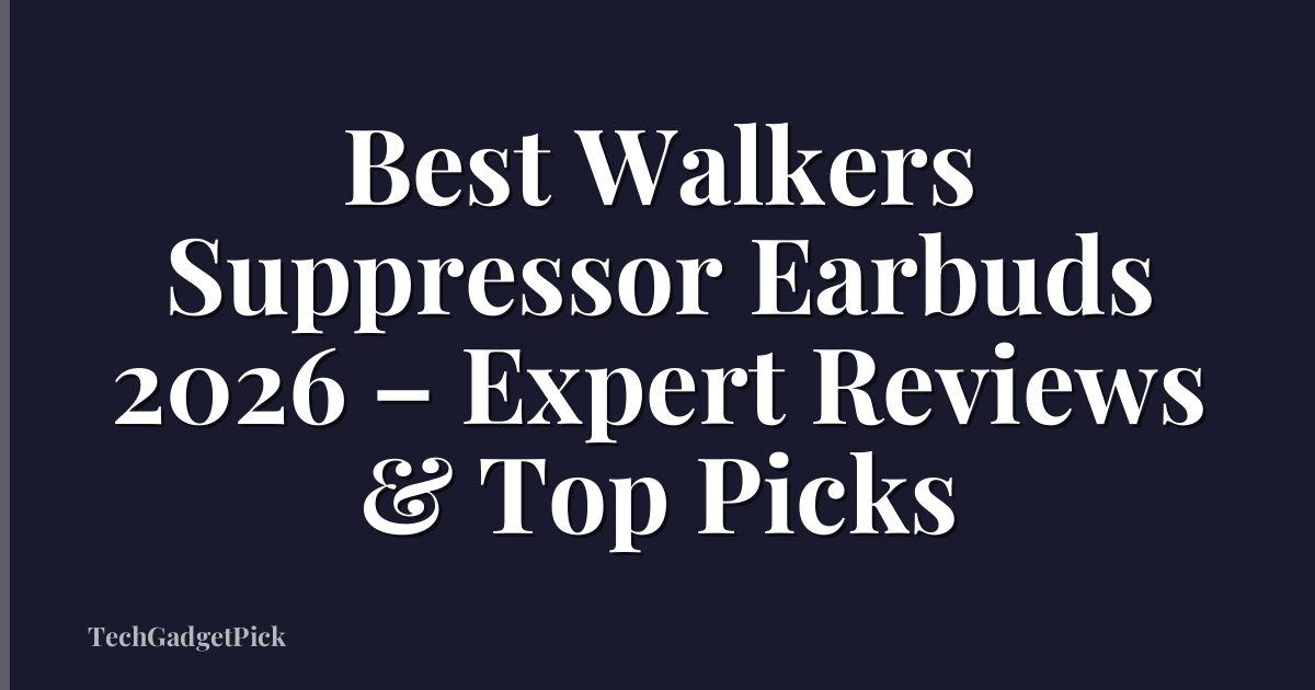 Best Walkers Suppressor Earbuds 2026 – Expert Reviews & Top Picks